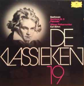 Beethoven Symfonie Nr. 6 "Pastorale" De Klassieken 19 - Karl Böhm, Wiener Philharmoniker, Ludwig van Beethoven