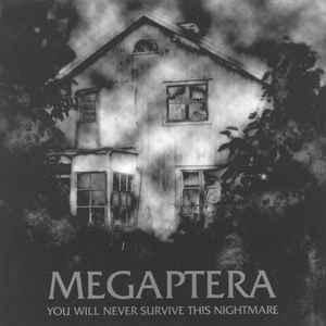 Megaptera - You Will Never Survive This Nightmare