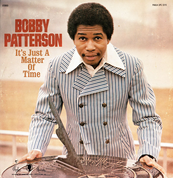 Bobby Patterson – It's Just A Matter Of Time (1972, Vinyl) - Discogs
