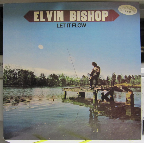 Elvin Bishop - Let It Flow | Releases | Discogs