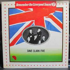 The Dave Clark Five - Remember The Liverpool Sound 1: LP, Comp For