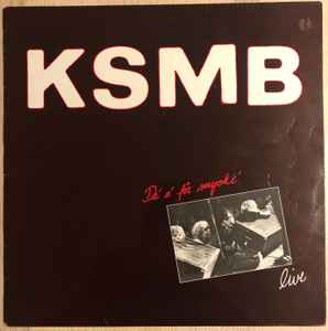 KSMB - Live - De' E' För Mycke'