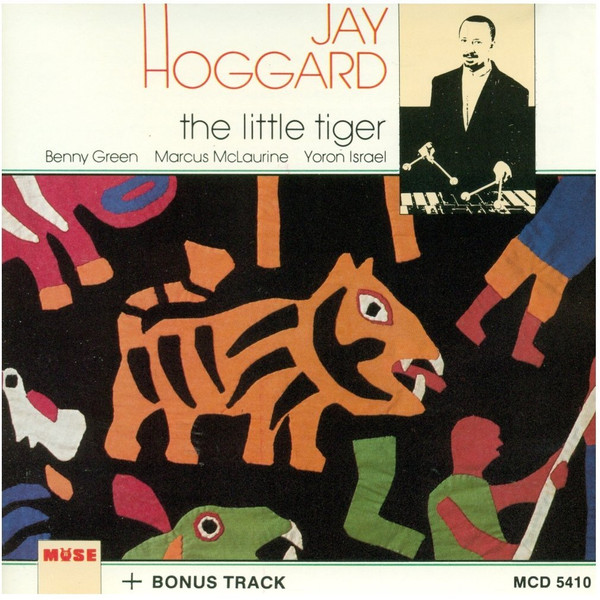 Jay Hoggard - The Little Tiger | Releases | Discogs