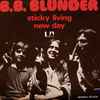 B.B. Blunder - Sticky Living / New Day