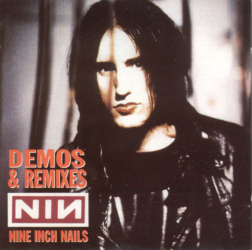 Nine Inch Nails – Demos & Remixes (1994, CD) - Discogs