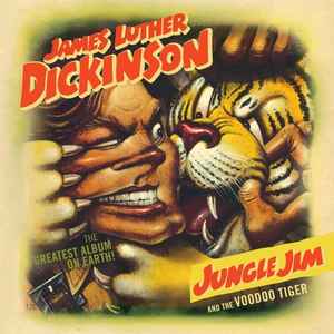 Jim Dickinson - Jungle Jim And The Voodoo Tiger album cover