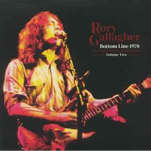 Rory Gallagher – Bottom Line 1978 Volume Two (2021, Gatefold, Vinyl) -  Discogs
