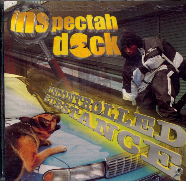 Inspectah Deck - Uncontrolled Substance | Releases | Discogs