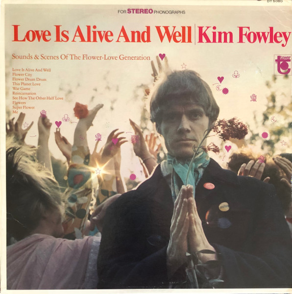 Kim Fowley – Love Is Alive And Well (1967, Vinyl) - Discogs