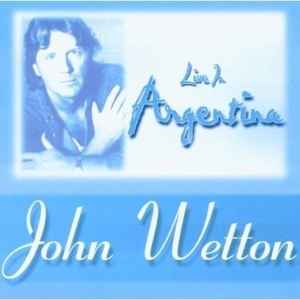 John Wetton - Live In Argentina album cover