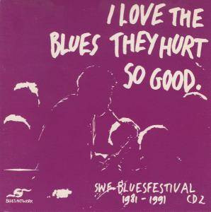 descargar álbum Various - SWF Bluesfestival 1981 1991 CD 2 I Love The Blues They Hurt So Good