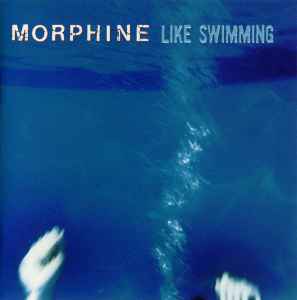 Morphine (2) - Like Swimming album cover