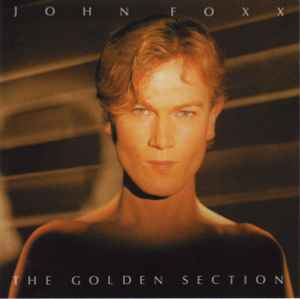 The Golden Section - John Foxx