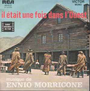 Ennio Morricone - Il Était Une Fois Dans L'Ouest