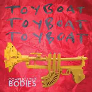 toyboat toyboat toyboat - Complicated Bodies album cover