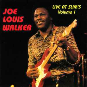 Joe Louis Walker - Live At Slim's Volume 1 album cover