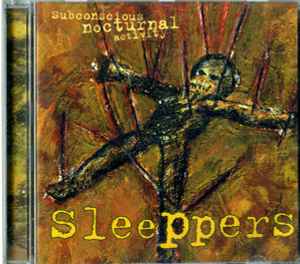 Sleeppers - Subconscious Nocturnal Activity