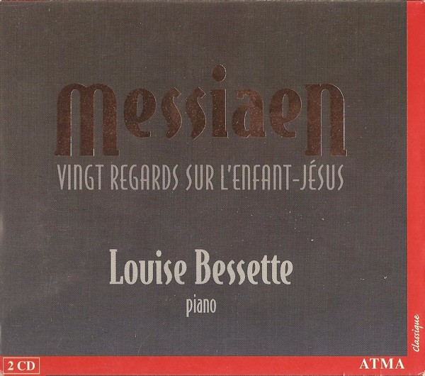 Album herunterladen Messiaen Louise Bessette - Vingt Regards Sur Lenfant Jésus