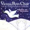 Vienna Boys Choir* With The London Symphony Orchestra - Together At Christmas