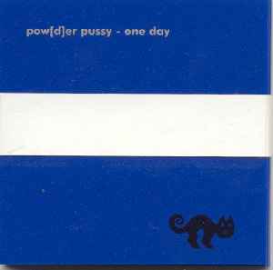 Pow[d]er Pussy - One Day album cover