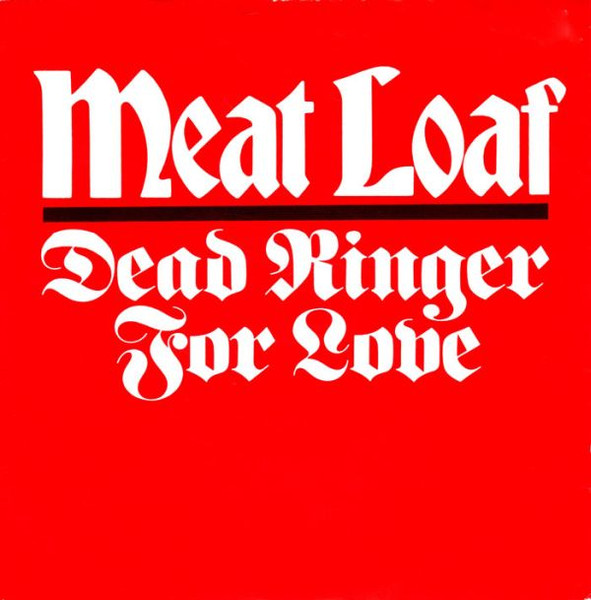 Meat Loaf – Dead Ringer For Love (1981, Vinyl) - Discogs