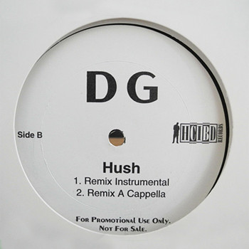 DG - Hush (Don't Say A Word) (Remix) | Releases | Discogs