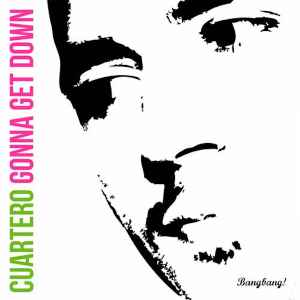 Cuartero - Gonna Get Down album cover