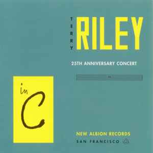 Terry Riley - In C - 25th Anniversary Concert