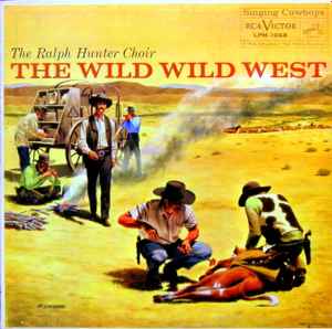 Ralph Hunter Choir - The Wild Wild West album cover