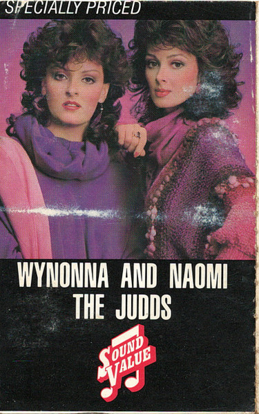 The Judds Wynonna Naomi Wynonna And Naomi 1988 Cassette