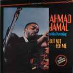 Cover of Ahmad Jamal At The Pershing - But Not For Me, 1983, Vinyl