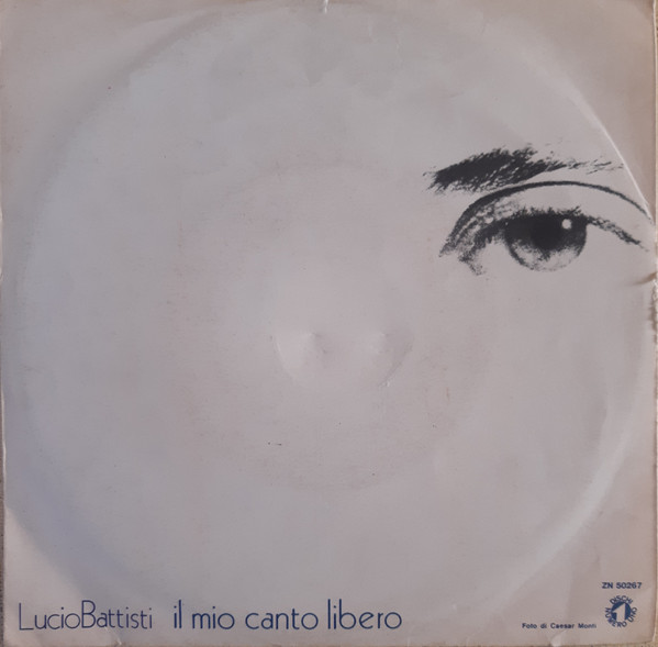 Lucio Battisti Vinile 45 giri Il Mio Canto Libero Numero Uno ‎ZN 50267