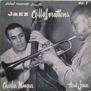 Charles Mingus - Jazz Collaborations, Vol. I album cover