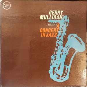 Gerry Mulligan & The Concert Jazz Band - Gerry Mulligan Presents A Concert In Jazz album cover