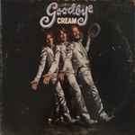 Cream – Goodbye (Gatefold, Vinyl) - Discogs