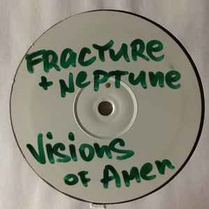 Fracture & Neptune - Visions Of Amen / Clouds Over Memphis / Visions