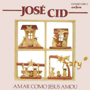 José Cid - Amar Como Jesus Amou