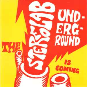 The Underground Is Coming - Stereolab