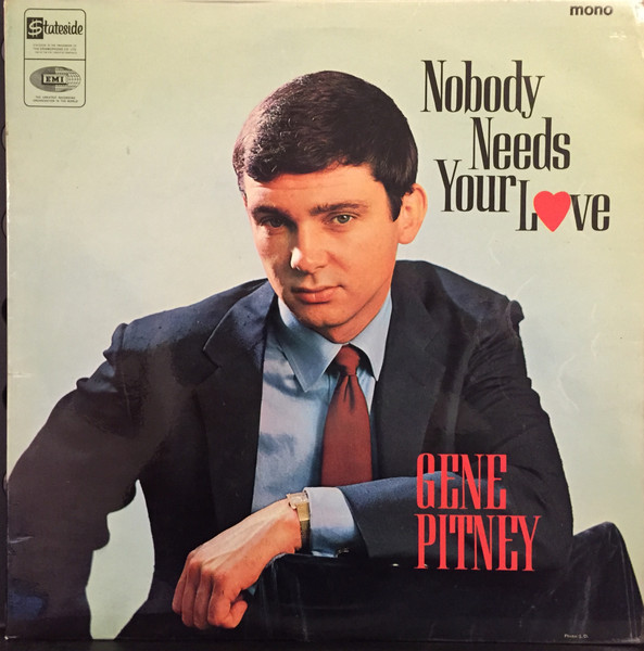 Gene Pitney – Nobody Needs Your Love (1966