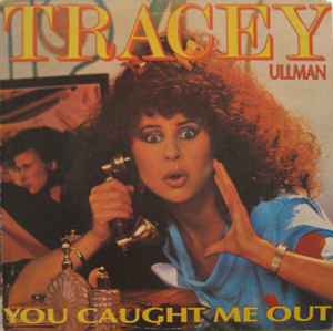 Tracey Ullman – Me Atrapaste (You Caught Me Out) (1985