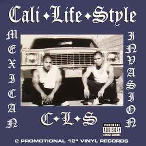 Cali Life Style – Mexican Invasion (2006, Vinyl) - Discogs