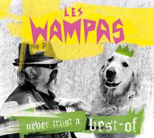Les Wampas - Never Trust A Best-Of