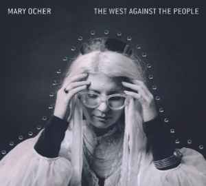 The West Against The People - Mary Ocher