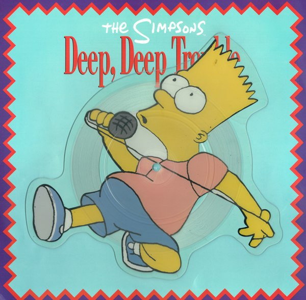 The Simpsons Featuring Bart & Homer – Deep, Deep Trouble (1991, Vinyl) -  Discogs