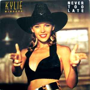 Kylie Minogue – Never Too Late (1990, Vinyl) - Discogs