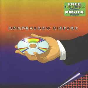 Dropshadow Disease - Dropshadow Disease