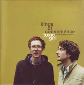 Kings Of Convenience - Toxic Girl