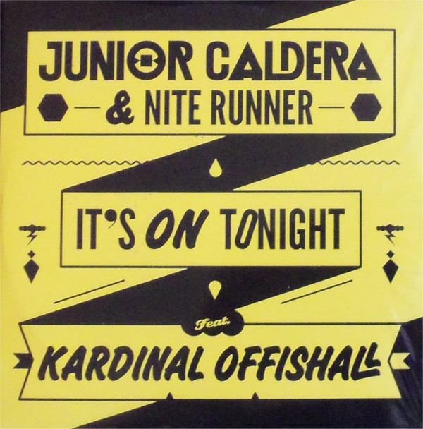 Album herunterladen Junior Caldera & Nite Runner Feat Kardinal Offishall - ItS On Tonight