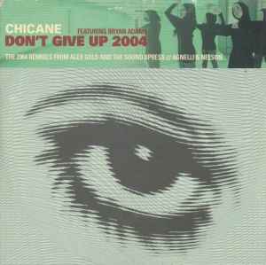 Don't Give Up 2004 - Chicane Featuring Bryan Adams