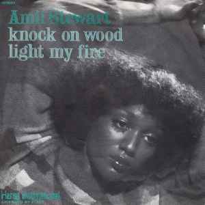 Amii Stewart - Knock On Wood / Light My Fire | Releases | Discogs
